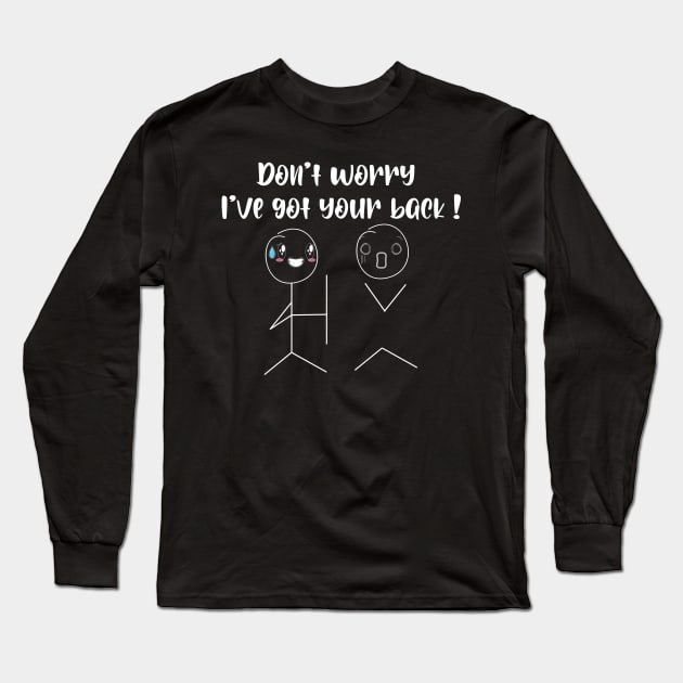 Don't worry i've got your back Long Sleeve T-Shirt by uniqueversion